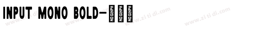 INPUT MONO BOLD字体转换